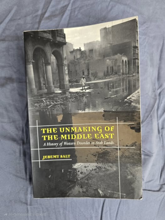 The unmaking of the Middle East